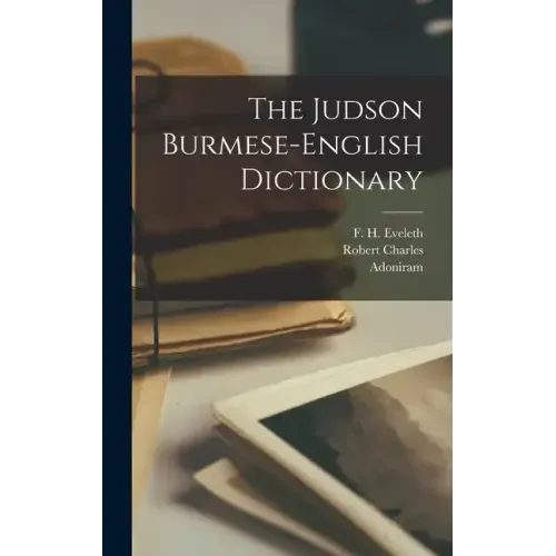 The Judson Burmese-English Dictionary