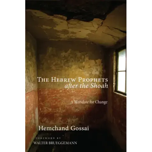 The Hebrew Prophets after the Shoah