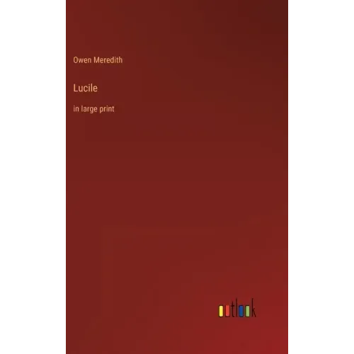 Lucile: in large print