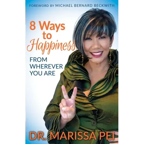 8 Ways to Happiness: From Wherever You Are
