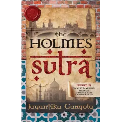 The Holmes Sutra - 160 Sherlock Holmes Sayings for his 160th Birthday