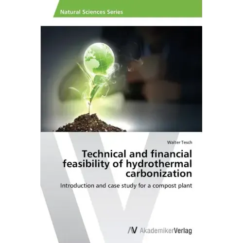 Technical and financial feasibility of hydrothermal carbonization