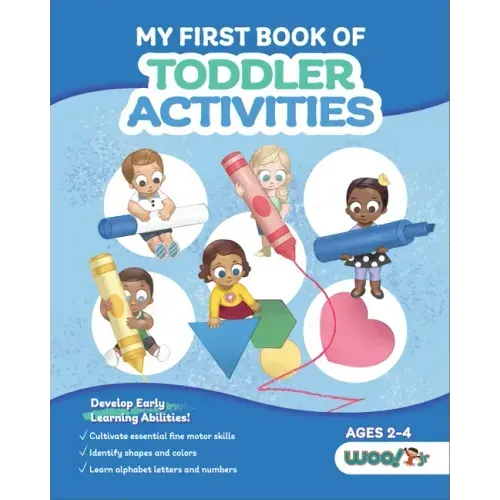 My First Book of Toddler Activities: (Learning Games for Toddlers) (Ages 2 - 4)