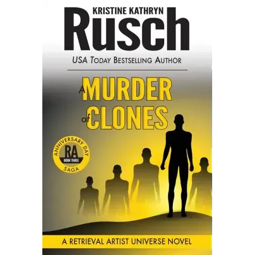 A Murder of Clones: A Retrieval Artist Universe Novel: Book Three of the Anniversary Day Saga