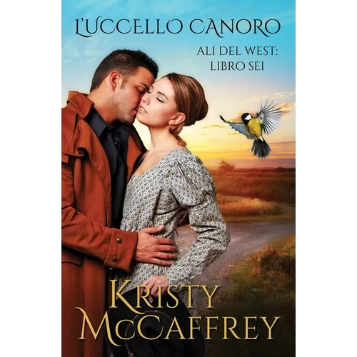 L'Uccello Canoro: Ali del West: Libro Sei