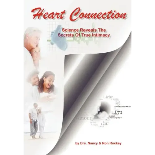 Heart Connection: Science Reveals the Secrets of True Intimacy
