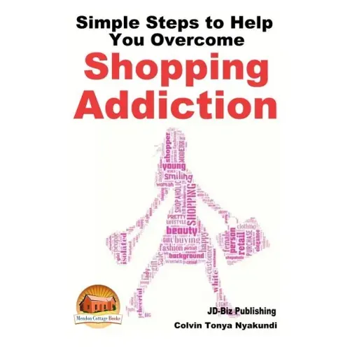 Simple Steps to Help You Overcome Shopping Addiction