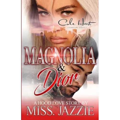 Magnolia & Dior: A Hood Love Story