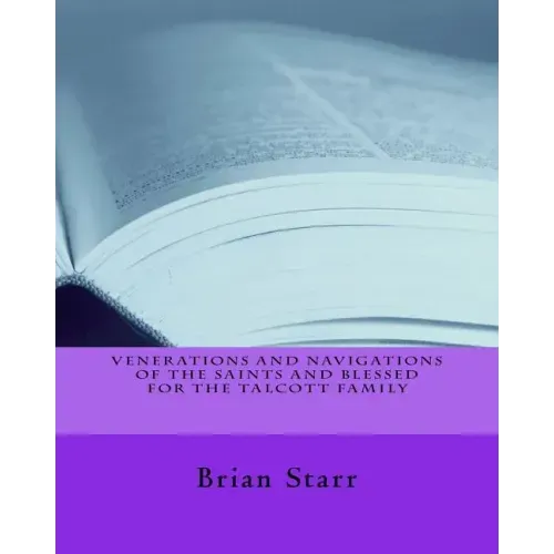 Venerations and Navigations of the Saints and Blessed for the Talcott Family