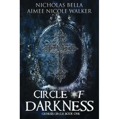 Circle of Darkness: Genesis Circle Book One