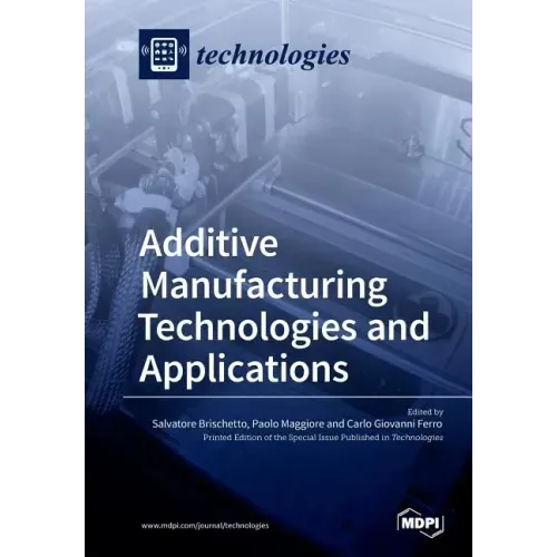 Additive Manufacturing Technologies and Applications