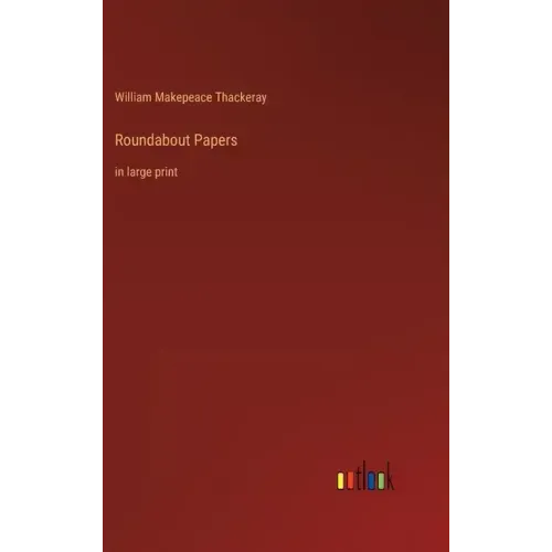 Roundabout Papers: in large print