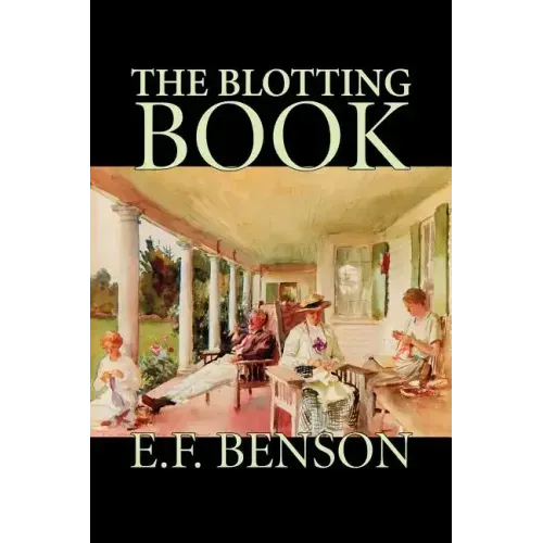 The Blotting Book by E. F. Benson, Fiction, Mystery & Detective