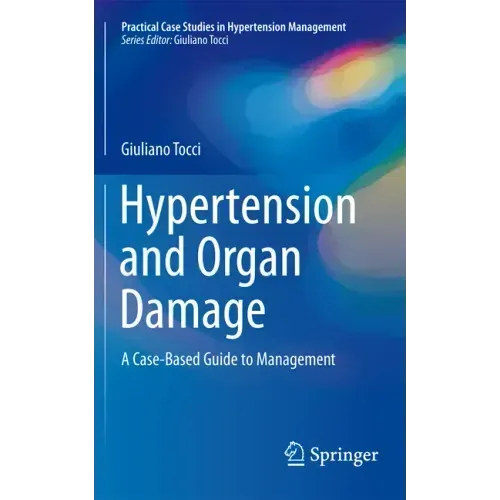 Hypertension and Organ Damage: A Case-Based Guide to Management