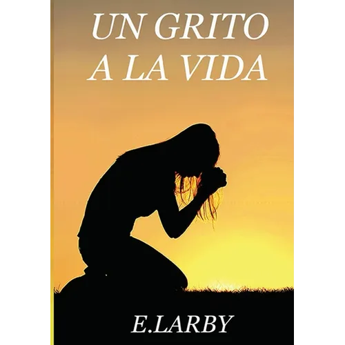 Un Grito a la Vida