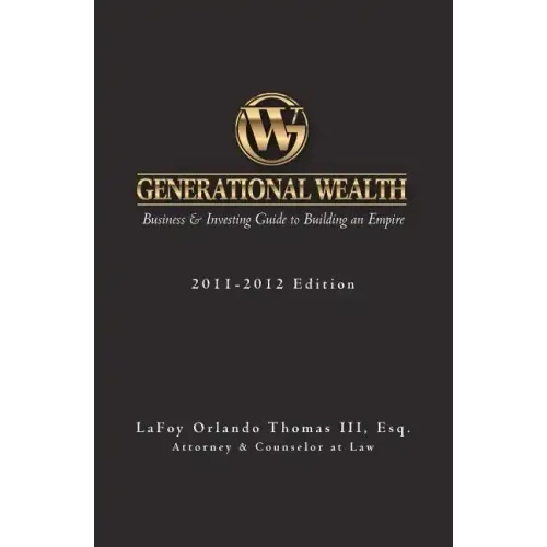 Generational Wealth: Business & Investing Guide to Building an Empire