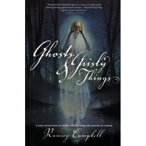 Ghosts and Grisly Things