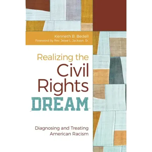 Realizing the Civil Rights Dream: Diagnosing and Treating American Racism