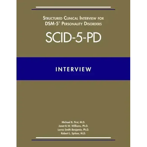 User's Guide for the Structured Clinical Interview for Dsm-5(r) Disorders--Clinician Version (Scid-5-CV)