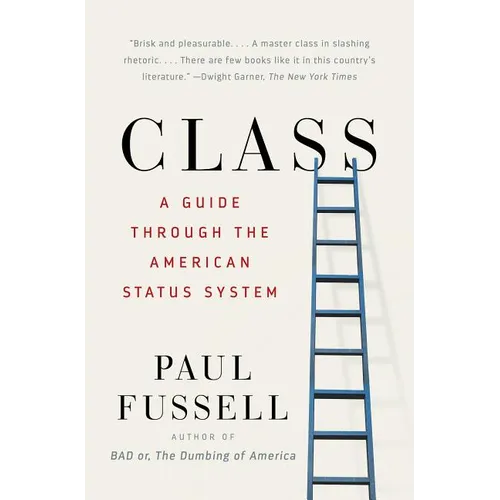 Class: A Guide Through the American Status System