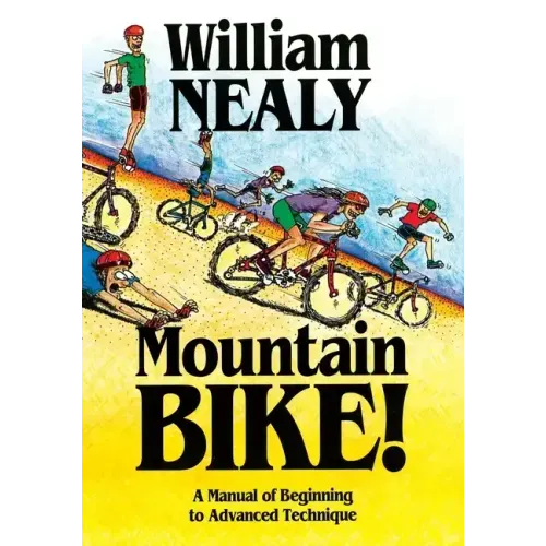 Mountain Bike!: A Manual of Beginning to Advanced Technique