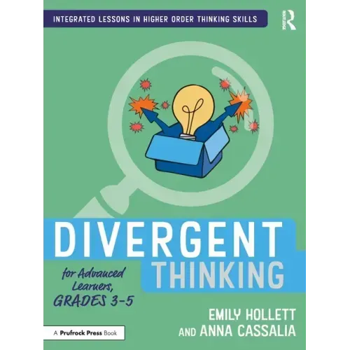Divergent Thinking for Advanced Learners, Grades 3-5