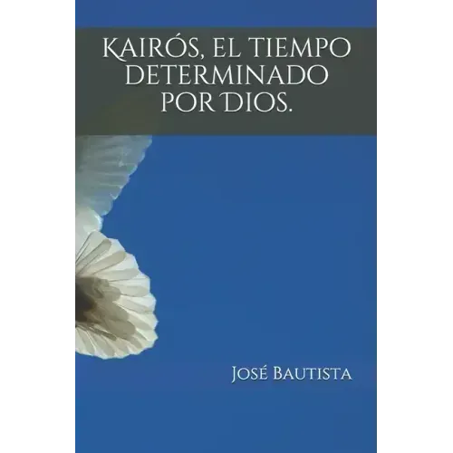 Kairós, el tiempo determinado por Dios.