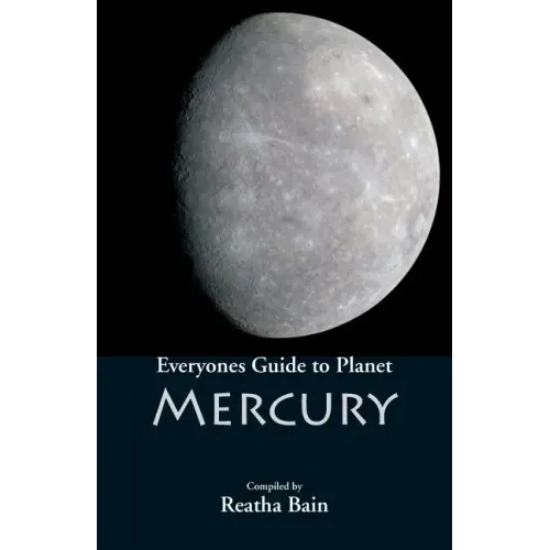 Everyone's Guide to Planet Mercury
