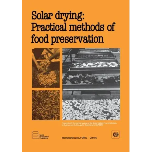 Solar drying: Practical methods of food preservation