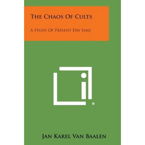 The Chaos of Cults: A Study of Present Day Isms