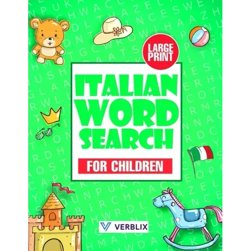 Italian Word Search for Children: Large Print Italian Activity Book with Word Search Puzzles for Kids and Beginners
