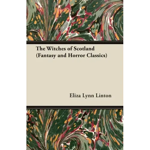 The Witches of Scotland (Fantasy and Horror Classics)