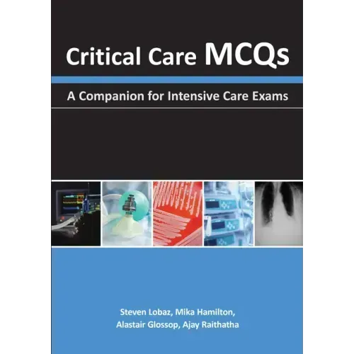 Critical Care McQs: A Companion for Intensive Care Exams