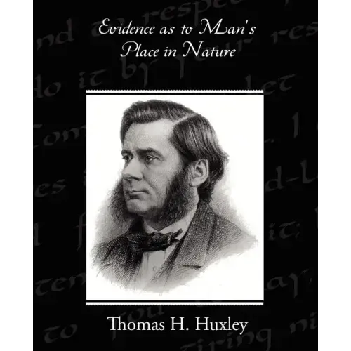 Evidence as to Man's Place in Nature
