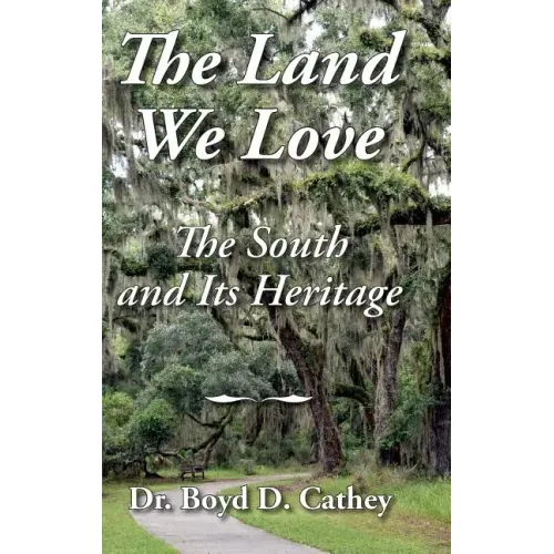 The Land We Love: The South and Its Heritage
