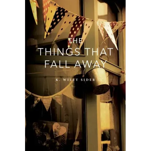 The Things That Fall Away