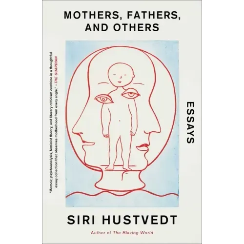 Mothers, Fathers, and Others: Essays