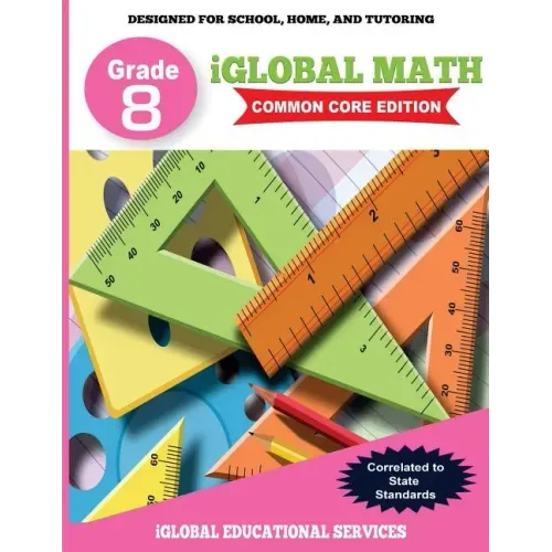 iGlobal Math, Grade 8 Common Core Edition: Power Practice for School, Home, and Tutoring