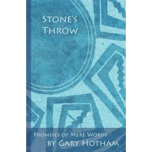 Stone's Throw: Promises of Mere Words