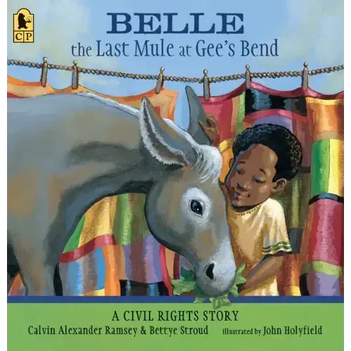 Belle, the Last Mule at Gee's Bend: A Civil Rights Story