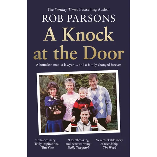 A Knock at the Door: A Homeless Man, a Lawyer . . . and a Family Changed Forever