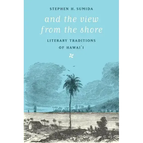 And the View from the Shore: Literary Traditions of Hawai'i