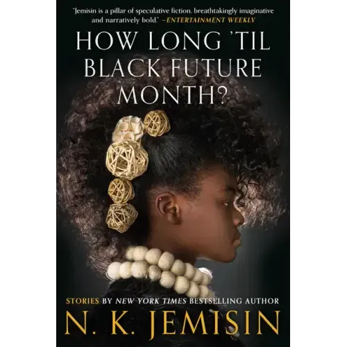 How Long 'Til Black Future Month?: Stories