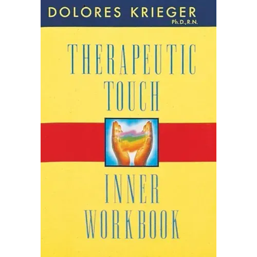 Therapeutic Touch Inner Workbook