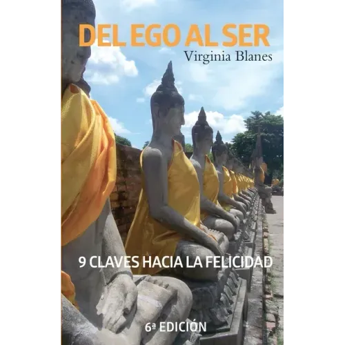 Del Ego Al Ser: 9 claves hacia la felicidad