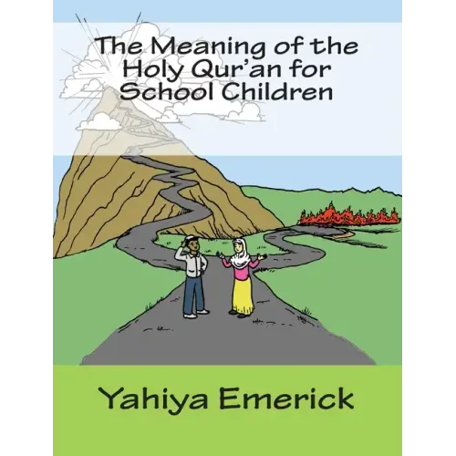 The Meaning of the Holy Qur'an for School Children