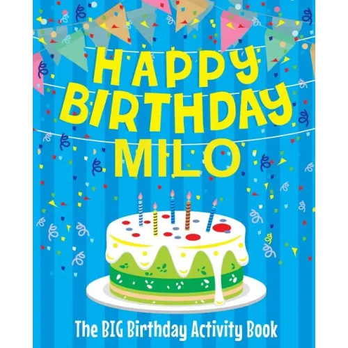 Happy Birthday Milo - The Big Birthday Activity Book: (Personalized Children's Activity Book)