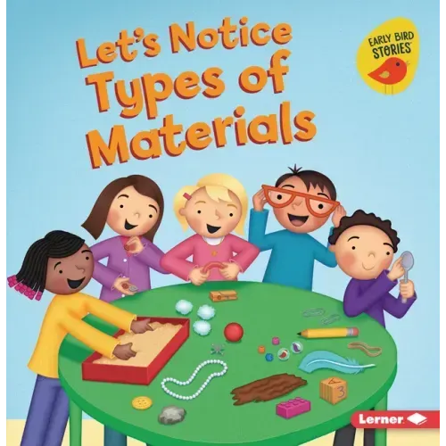 Let's Notice Types of Materials