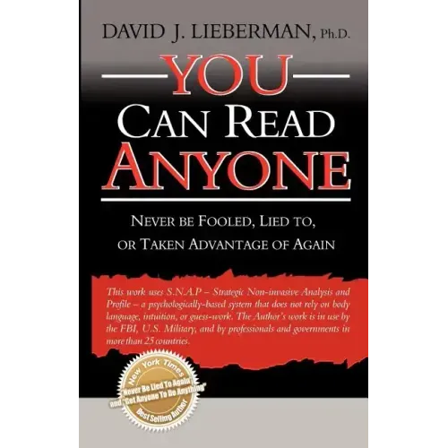 You Can Read Anyone: Never Be Fooled, Lied To, or Taken Advantage of Again