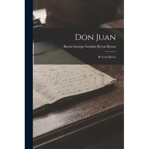 Don Juan: By Lord Byron